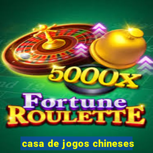 casa de jogos chineses